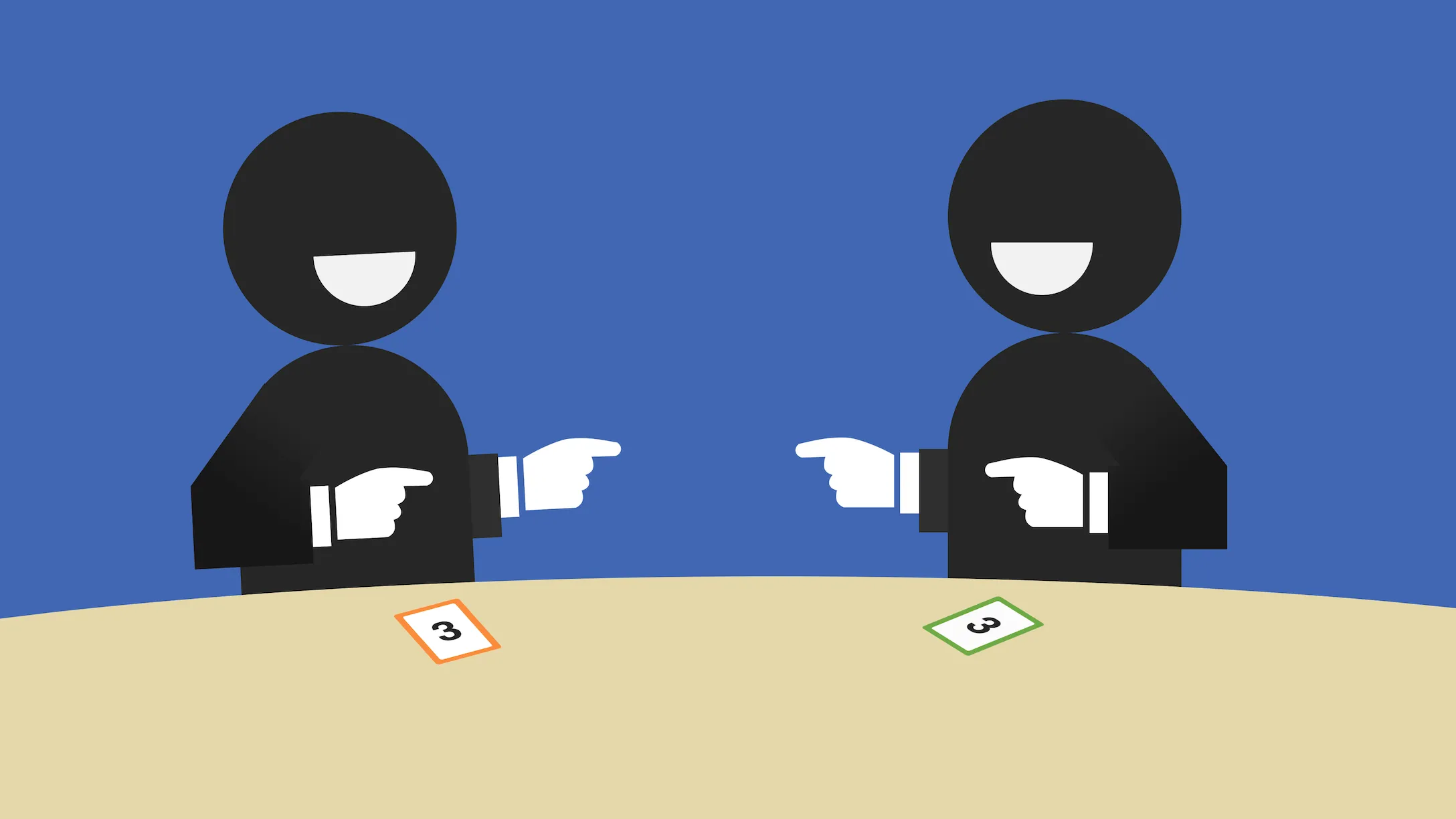 Two planning poker participants have made the same estimates