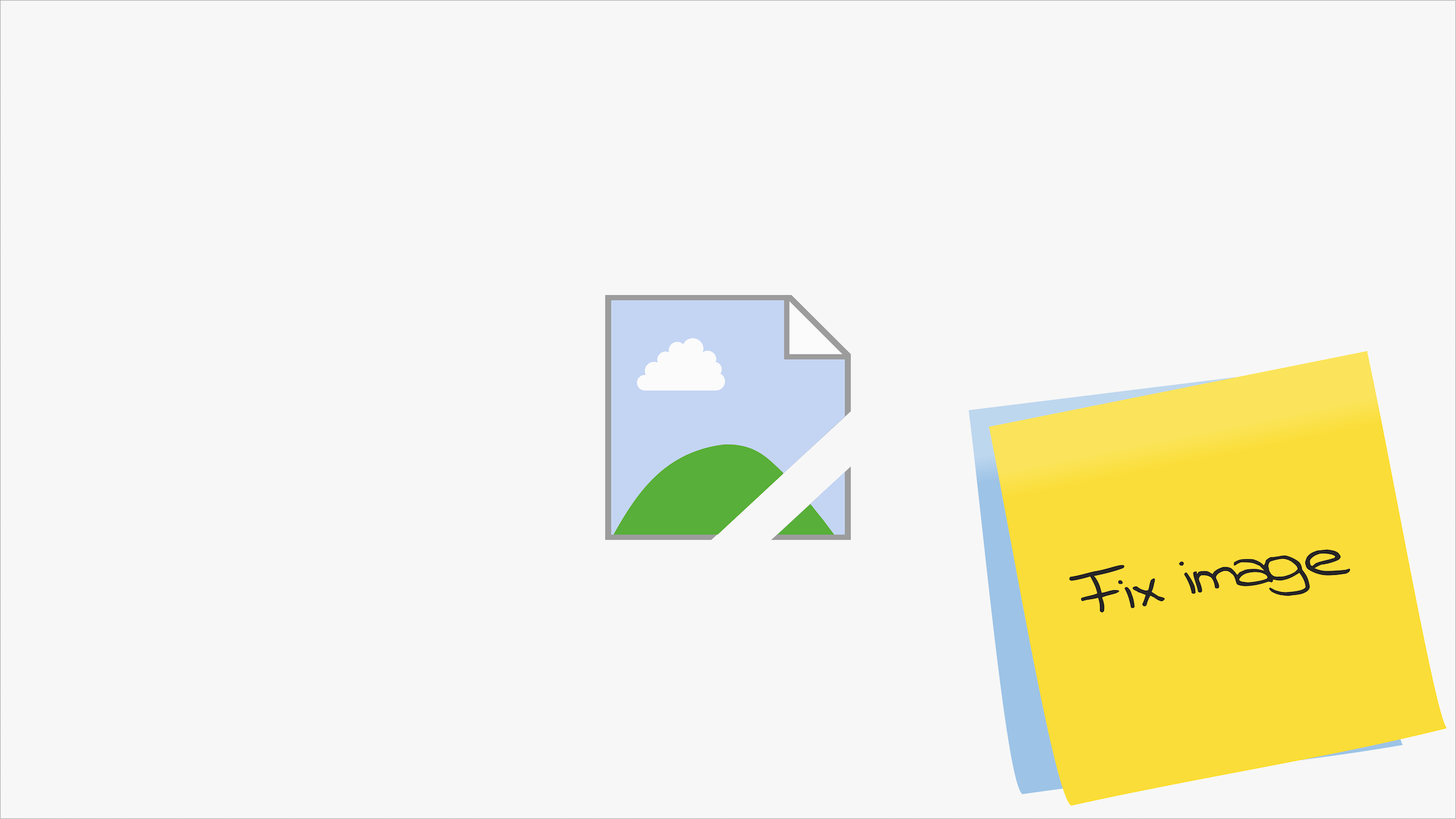 Broken image with two sticky notes